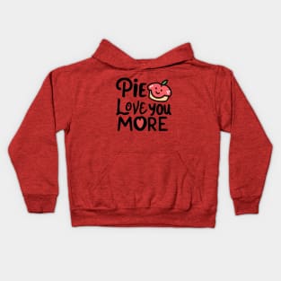 Apple Pie Love You More Kids Hoodie